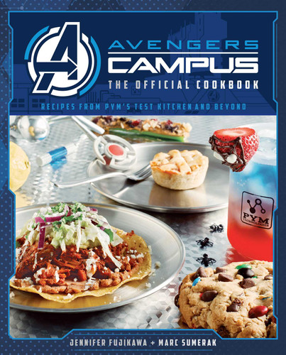 Avengers Campus: The Official Cookbook: Recipes from Pym's Test Kitchen and Beyond book cover by Jenn Fujikawa, Marc Sumerak