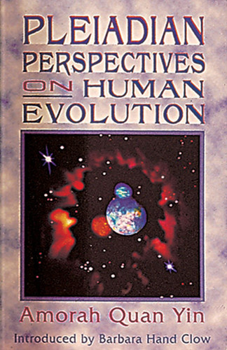 Pleiadian Perspectives on Human Evolution book cover by Amorah Quan Yin