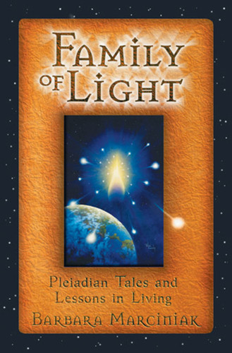 Family of Light: Pleiadian Tales and Lessons in Living book cover by Barbara Marciniak