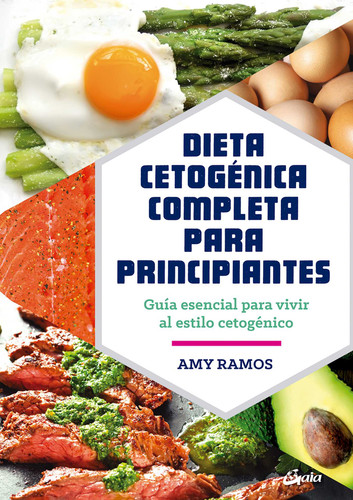 Dieta cetogénica completa para principiantes: Guía esencial para un estilo de vida cetogénico book cover by Amy Ramos