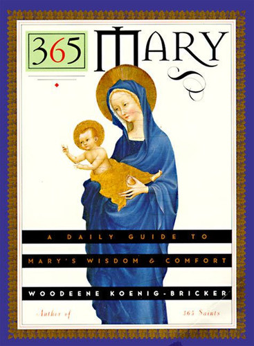 365 Mary: A Daily Guide to Mary's Wisdom and Comfort book cover by Woodeene Koenig-Bricker