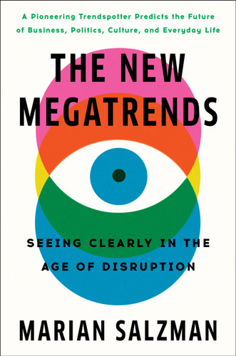 The New Megatrends: Seeing Clearly in the Age of Disruption book cover by Marian Salzman