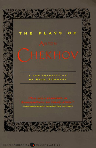 The Plays of Anton Chekhov book cover by Anton Chekhov, Paul Schmidt