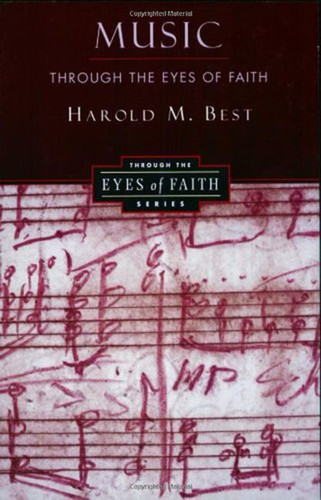 Music Through the Eyes of Faith book cover by Harold Best