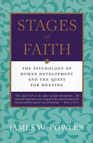 Stages of Faith: The Psychology of Human Development book cover by James W. Fowler