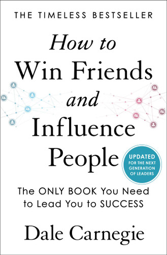 How to Win Friends and Influence People: Updated For the Next Generation of Leaders (Dale Carnegie Books) book cover by Dale Carnegie