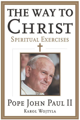 The Way to Christ: Spiritual Exercises book cover by Pope Saint John Paul II
