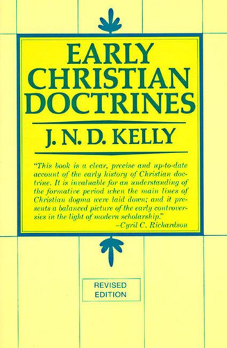 Early Christian Doctrine: Revised Edition book cover by J. N. D. Kelly
