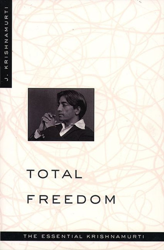 Total Freedom: The Essential Krishnamurti book cover by Jiddu Krishnamurti
