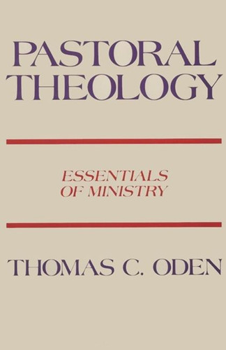 Pastoral Theology: Essentials of Ministry book cover by Thomas C. Oden