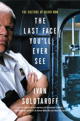 The Last Face You’ll Ever See: The Culture of Death Row book cover by Ivan Solotaroff