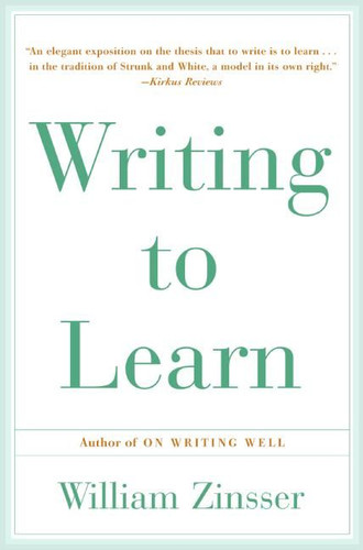 Writing to Learn book cover by William Zinsser