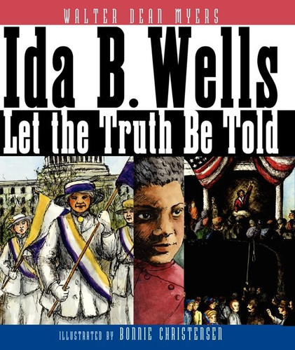 Ida B. Wells: Let the Truth Be Told book cover by Walter Dean Myers