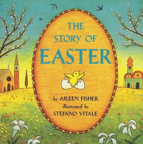 The Story of Easter: An Easter And Springtime Book For Kids book cover by Aileen Fisher