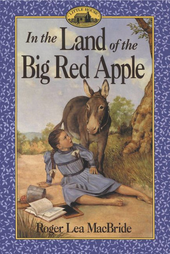 In the Land of the Big Red Apple (Little House Sequel #3) book cover by Roger Lea MacBride
