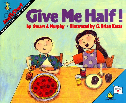 Give Me Half! (MathStart 2 #1) book cover by Stuart J. Murphy
