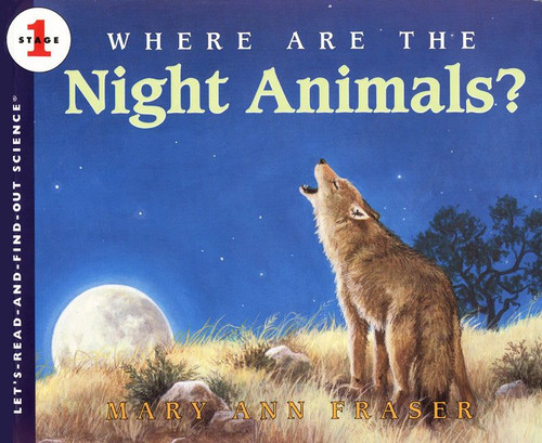 Where Are the Night Animals? (Let's-Read-and-Find-Out Science 1) book cover by Mary Ann Fraser