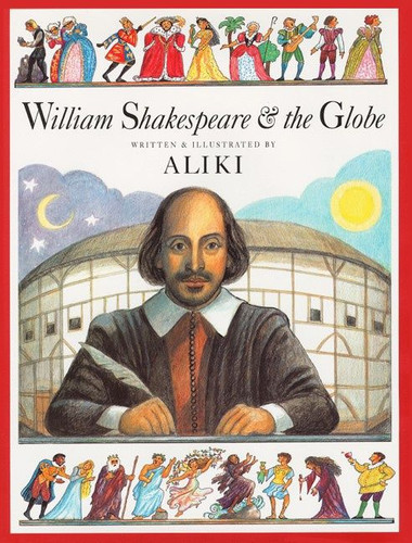 William Shakespeare & the Globe book cover by Aliki