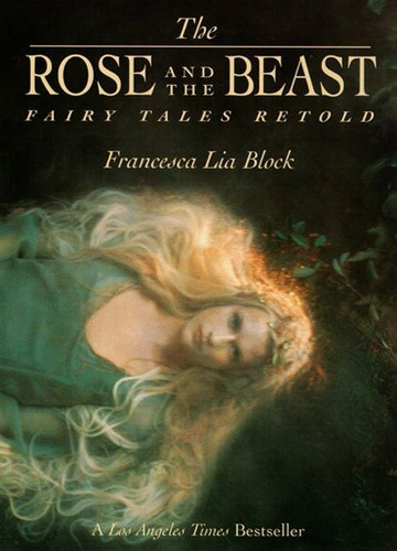 The Rose and The Beast: Fairy Tales Retold book cover by Francesca Lia Block