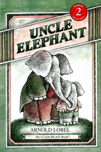 Uncle Elephant (I Can Read Level 2) book cover by Arnold Lobel