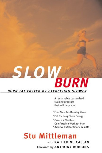 Slow Burn: Burn Fat Faster By Exercising Slower book cover by Stu Mittleman, Katherine Callan