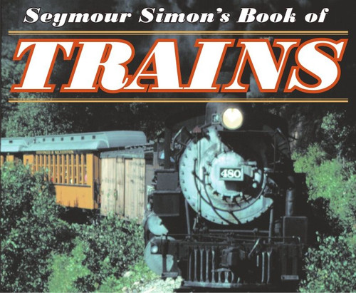 Seymour Simon's Book of Trains book cover by Seymour Simon
