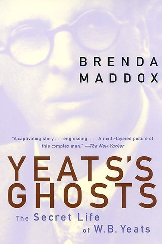 Yeats's Ghosts: The Secret Life of W.B. Yeats book cover by Brenda Maddox
