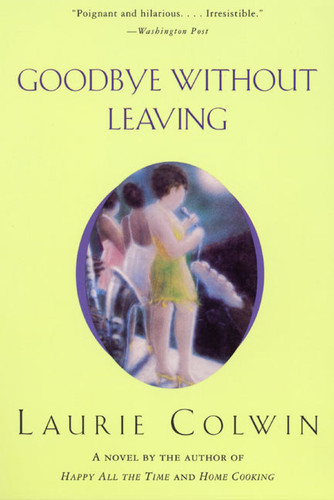 Goodbye Without Leaving book cover by Laurie Colwin
