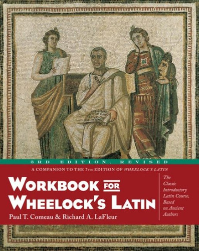 Workbook for Wheelock's Latin, 3rd Edition, Revised book cover by Paul T. Comeau, Richard A. LaFleur