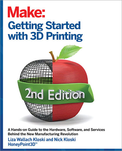 Getting Started with 3D Printing: A Hands-on Guide to the Hardware, Software, and Services That Make the 3D Printing Ecosystem book cover by Liza Wallach Kloski, Nick Kloski