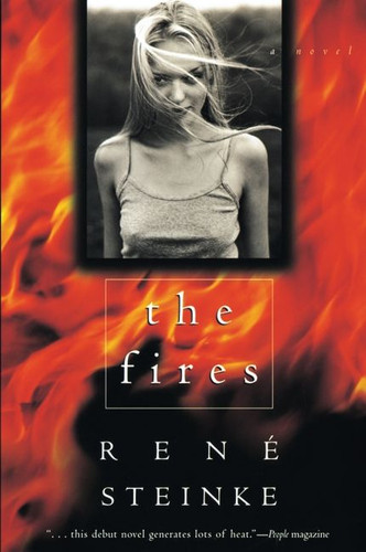 The Fires: A Novel book cover by Rene Steinke