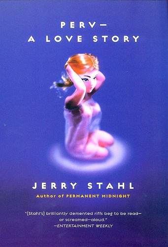 Perv--a Love Story book cover by Jerry Stahl