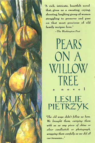 Pears on a Willow Tree book cover by Leslie Pietrzyk