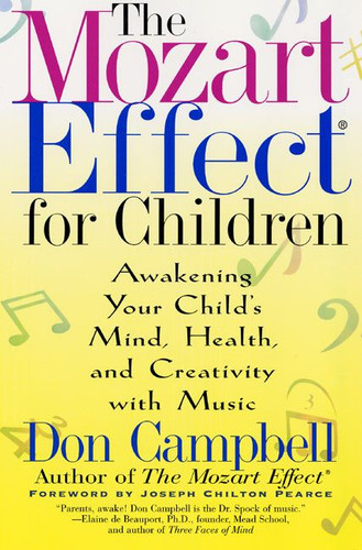 The Mozart Effect for Children: Awakening Your Child's Mind, Health, and Creativity with Music book cover by Don Campbell
