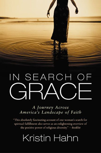 In Search of Grace: A Journey Across America's Landscape of Faith book cover by Kristin Hahn