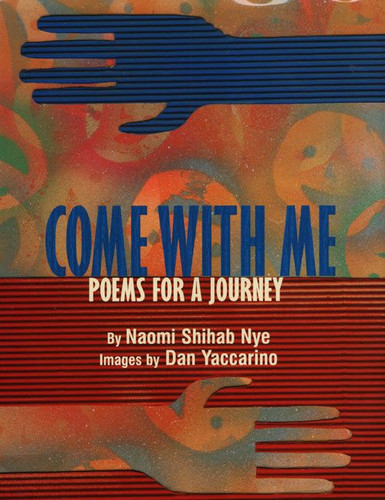 Come with Me: Poems for a Journey book cover by Naomi Shihab Nye