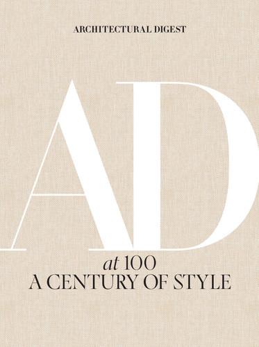 Architectural Digest at 100: A Century of Style book cover by Architectural Architectural Digest