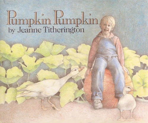 Pumpkin Pumpkin book cover by Jeanne Titherington