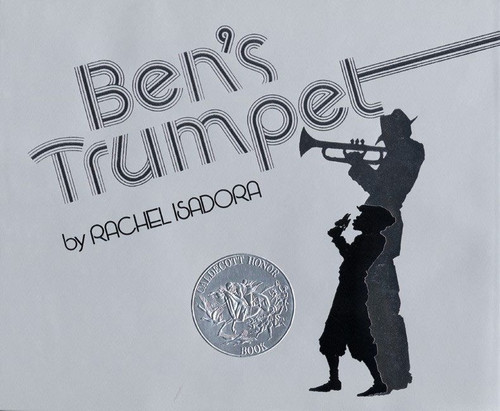 Ben's Trumpet: A Caldecott Honor Award Winner book cover by Rachel Isadora