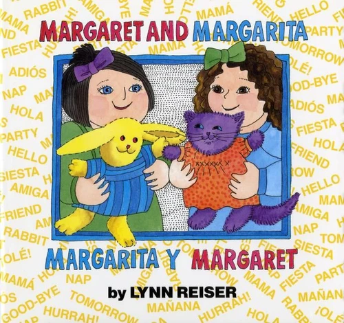 Margaret and Margarita/Margarita y Margaret: Bilingual English-Spanish book cover by Lynn Reiser