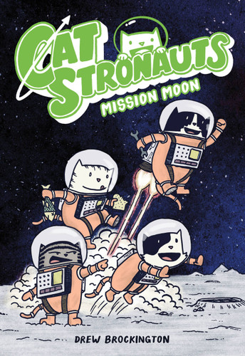 CatStronauts: Mission Moon (CatStronauts #1) book cover by Drew Brockington