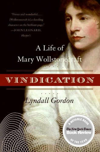 Vindication: A Life of Mary Wollstonecraft book cover by Lyndall Gordon