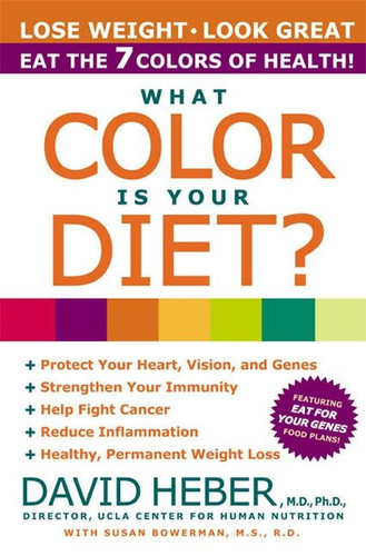 What Color Is Your Diet?: The 7 Colors of Health book cover by David Heber, M.D., PhD