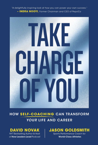 Take Charge of You: How Self-Coaching Can Transform Your Life and Career book cover by David Novak, Jason Goldsmith