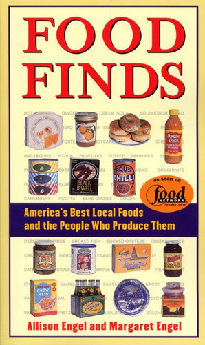 Food Finds: America's Best Local Foods and the People Who Produce Them book cover by Allison Engel, Margaret Engel