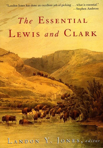 The Essential Lewis and Clark book cover by Landon Y. Jones