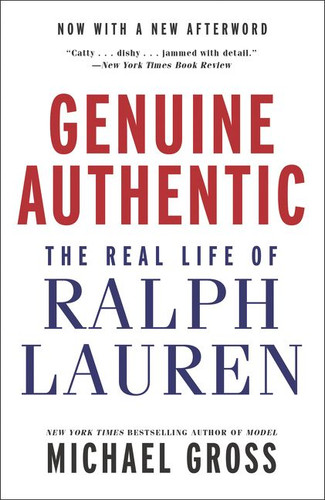 Genuine Authentic: The Real Life of Ralph Lauren book cover by Michael Gross