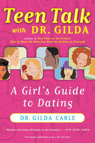 Teen Talk with Dr. Gilda: A Girl's Guide to Dating book cover by Dr. Gilda Carle