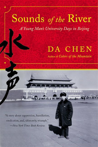 Sounds of the River: A Young Man's University Days in Beijing book cover by Da Chen