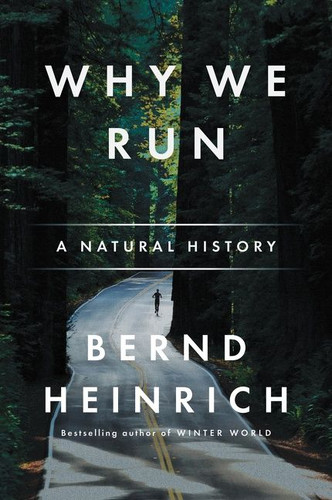 Why We Run: A Natural History book cover by Bernd Heinrich